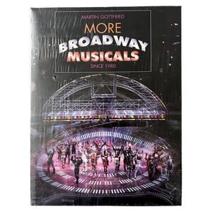 More Broadway Musicals Since 1980 Martin Gottfried New Hardback Book Sealed